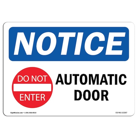 Signmission OSHA Notice Sign, 10" Height, Rigid Plastic, NOTICE Automatic Door Sign With Symbol, Landscape OS-NS-P-1014-L-15287